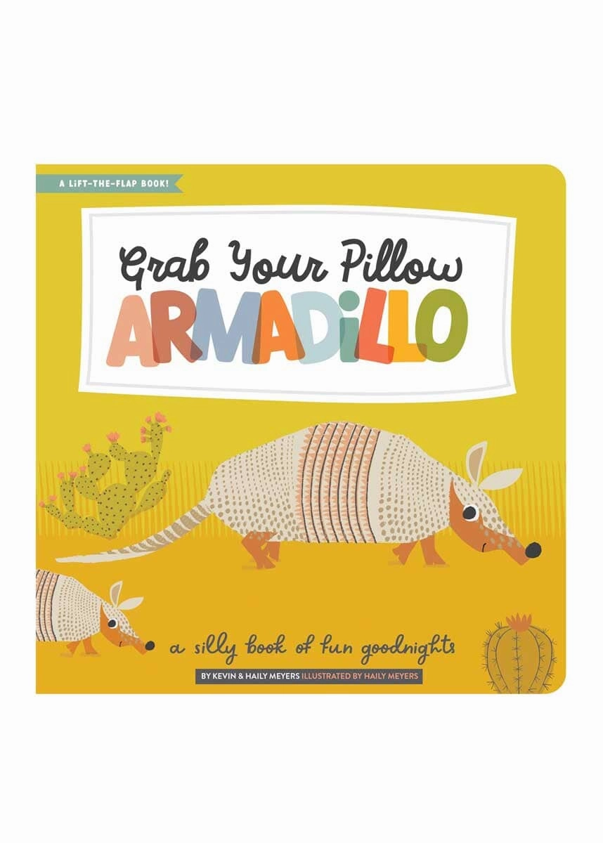 Grab Your Pillow. Armadillo Book